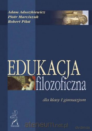 Edukacja filozoficzna dla I klasy gimnazjum [KSIĄŻKA]