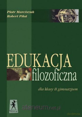Edukacja filozoficzna dla II klasy gimnazjum [KSIĄŻKA]