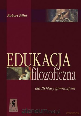 Edukacja filozoficzna dla III klasy gimnazjum [KSIĄŻKA]