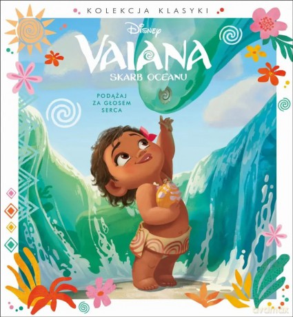 Podążaj za głosem serca. Disney Vaiana. Skarb Oceanu [KSIĄŻKA]