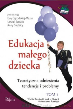 Edukacja małego dziecka Tom 1 [KSIĄŻKA]