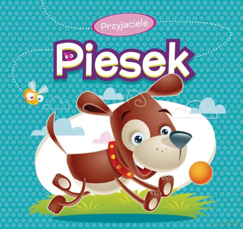 Przyjaciele. Piesek - Urszula Kozłowska, Marcin Południak [KSIĄŻKA]