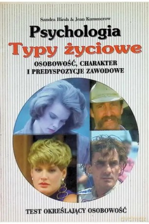 Psychologia. Typy życiowe osobowość. - Sadra Hirsh, Jean Kummerow [KSIĄŻKA]