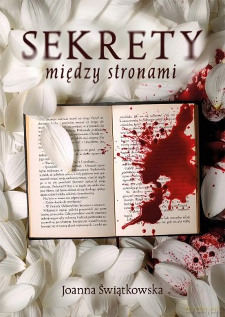 Sekrety między stronami - Joanna Świątkowska [KSIĄŻKA]