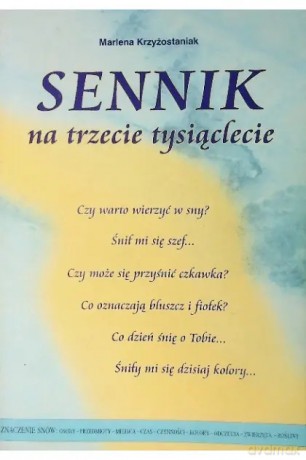 Sennik na trzecie tysiąclecie - Marlena Krzyżostaniak [KSIĄŻKA]