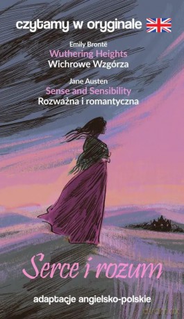 Serce i rozum. Czytamy w oryginale - Emily Bronte, Jane Austen [KSIĄŻKA]