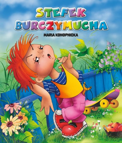 Stefek Burczymucha - Maria Konopnicka, Anna i Lech Stefaniakowie [KSIĄŻKA]