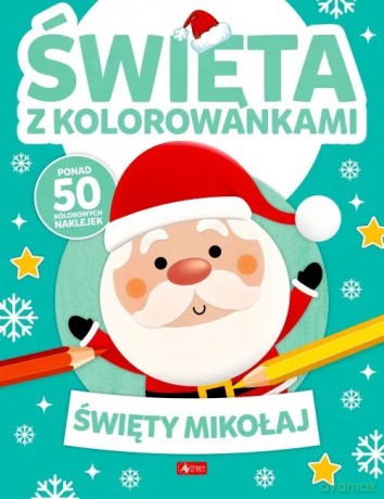 Święta z kolorowankami. Święty Mikołaj [KSIĄŻKA]