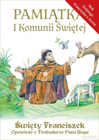 Święty Franciszek. Opowieść o Trubadurze Pana Boga - Sophie Jewett, Paweł Kołodziejski [KSIĄŻKA]
