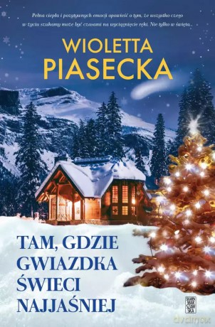 Tam, gdzie gwiazdka świeci najjaśniej. Z autografem - Wioletta Piasecka [KSIĄŻKA]