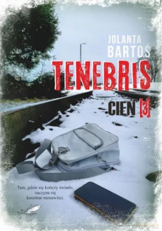Tenebris 3 Cień - Jolanta Bartoś [KSIĄŻKA]