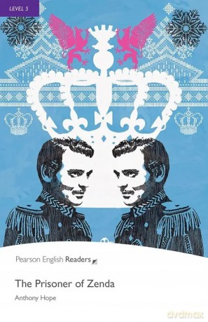The Prisoner of Zenda. Book with Digital Version and audio. Level 5 [KSIĄŻKA]