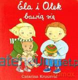 Ela i Olek bawią się [KSIĄŻKA]