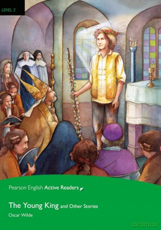 The Young King and Other Stories. Book with Digital Version and audio.Lvl 3 [KSIĄŻKA]