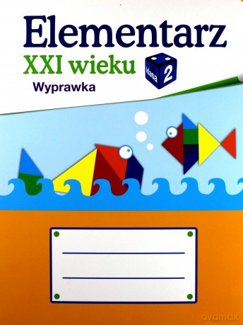 Elementarz XXI wieku kl. 2. Wyprawka ucznia [KSIĄŻKA]