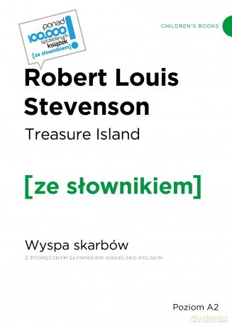 Treasure Island. Wyspa skarbów z podręcznym słownikiem angielsko-polskim (poziom A2) - Stevenson Robert Louis [KSIĄŻKA]