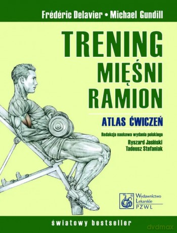 Trening mięśni ramion - Frederic Delavier [KSIĄŻKA]