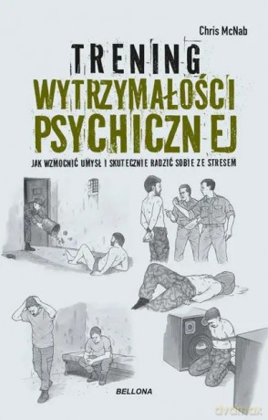Trening wytrzymałości psychicznej - Chris McNab [KSIĄŻKA]