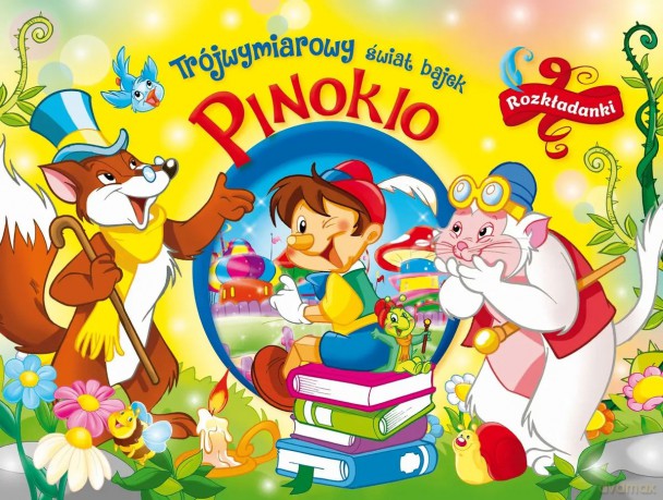 Trójwymiarowy świat bajek. Pinokio. Rozkładanki [KSIĄŻKA]