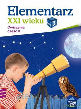 Elementarz XXI wieku kl. 3 Ćwiczenia część 3 [KSIĄŻKA]