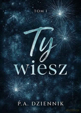 Ty wiesz Tom 1 - Dziennik Patrycja [KSIĄŻKA]