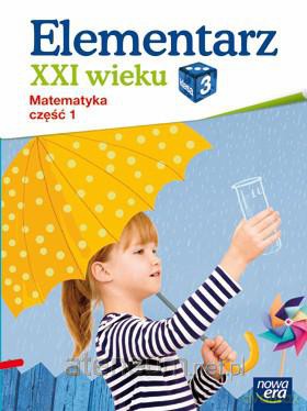 Elementarz XXI wieku kl. 3 Matematyka część 1 [KSIĄŻKA]