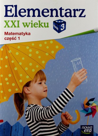 Elementarz XXI wieku kl. 3 Matematyka część 1 [KSIĄŻKA]