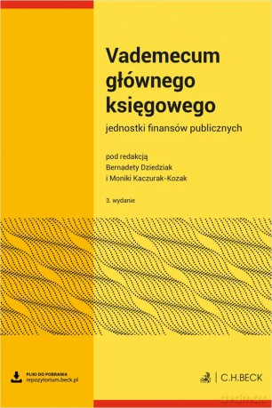 Vademecum głównego księgowego jednostki finansów publicznych + wzory do pobrania - Bernadeta Dziedziak, Monika Kaczurak-Kozak [KSIĄŻKA]
