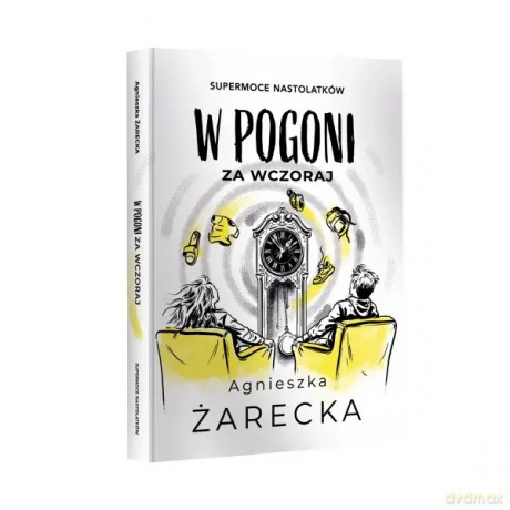 W pogoni za wczoraj - Żarecka Agnieszka [KSIĄŻKA]