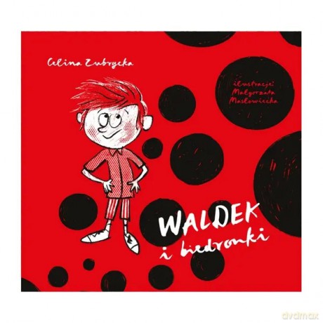 Waldek i biedronki - Zubrycka Celina [KSIĄŻKA]