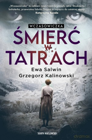 Wczasowiczka. Śmierć w Tatrach. Z autografem - Ewa Salwin, Grzegorz Kalinowski [KSIĄŻKA]
