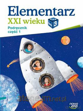Elementarz XXI wieku kl. 3 Podręcznik część 1 [KSIĄŻKA]