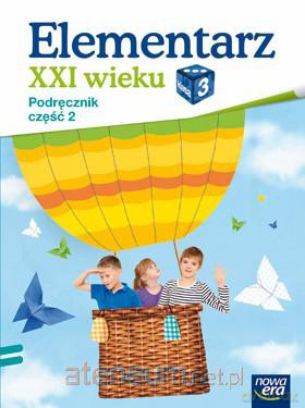 Elementarz XXI wieku kl. 3 Podręcznik część 2 [KSIĄŻKA]