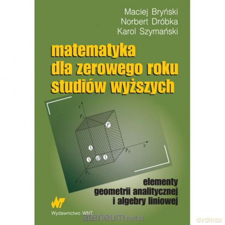 Elementy geometrii analitycznej i algebry liniowej [KSIĄŻKA]