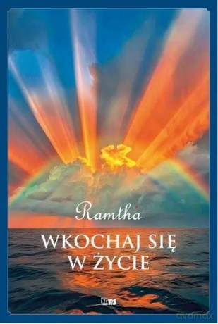 Wkochaj się w życie - Ramtha [KSIĄŻKA]