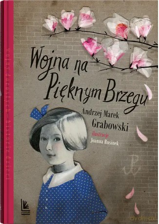 Wojna na Pięknym Brzegu - Andrzej Grabowski [KSIĄŻKA]