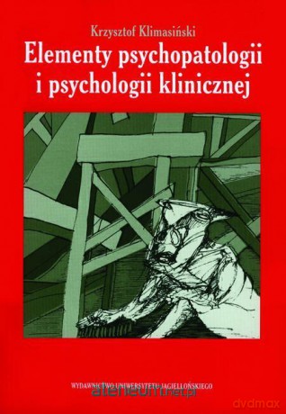 Elementy psychopatologii i psychologii klinicznej [KSIĄŻKA]