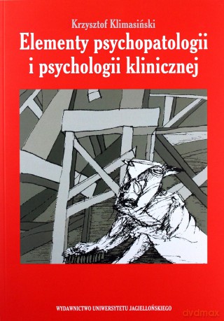 Elementy psychopatologii i psychologii klinicznej [KSIĄŻKA]