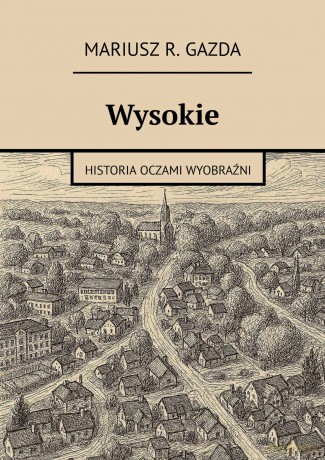 Wysokie - Mariusz R. Gazda [KSIĄŻKA]