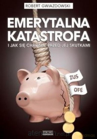 Emerytalna katastrofa [KSIĄŻKA]