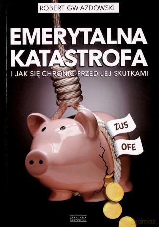Emerytalna katastrofa [KSIĄŻKA]