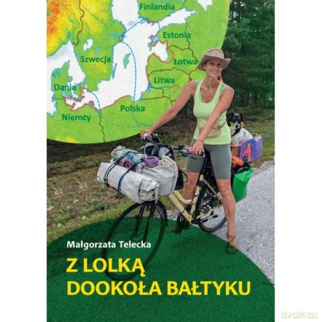 Z Lolką dookoła Bałtyku - Telecka Małgorzata [KSIĄŻKA]