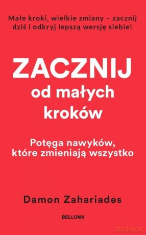 Zacznij od małych kroków (wydanie pocketowe) - Damon Zahariades [KSIĄŻKA]
