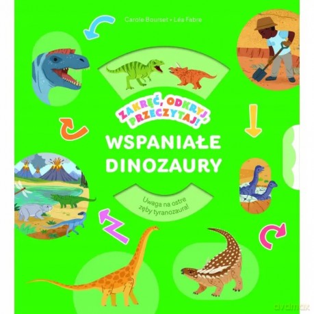 Zakręć, odkryj, przeczytaj! Wspaniałe dinozaury - Carole Bourset, Lea Fabre [KSIĄŻKA]