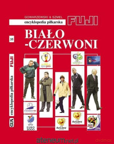 Encyklopedia piłkarska. Biało-Czerwoni [KSIĄŻKA]
