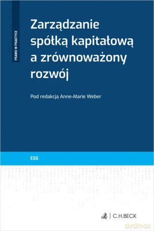 Zarządzanie spółką kapitałową a zrównoważony rozwój - Anne-Marie Weber [KSIĄŻKA]