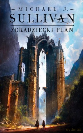 Zdradziecki plan. Cykl Odkrycia Riyrii (Tom 5) - Michael J. Sullivan [KSIĄŻKA]