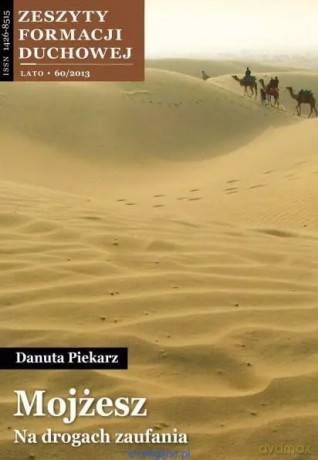 Zeszyt Formacji Duchowej nr 60. Mojżesz. Na drogach zaufania - Danuta Piekarz [KSIĄŻKA]