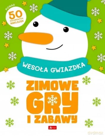 Zimowe gry i zabawy. Wesoła gwiazdka [KSIĄŻKA]
