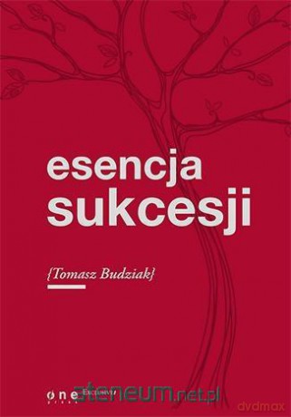 Esencja sukcesji [KSIĄŻKA]